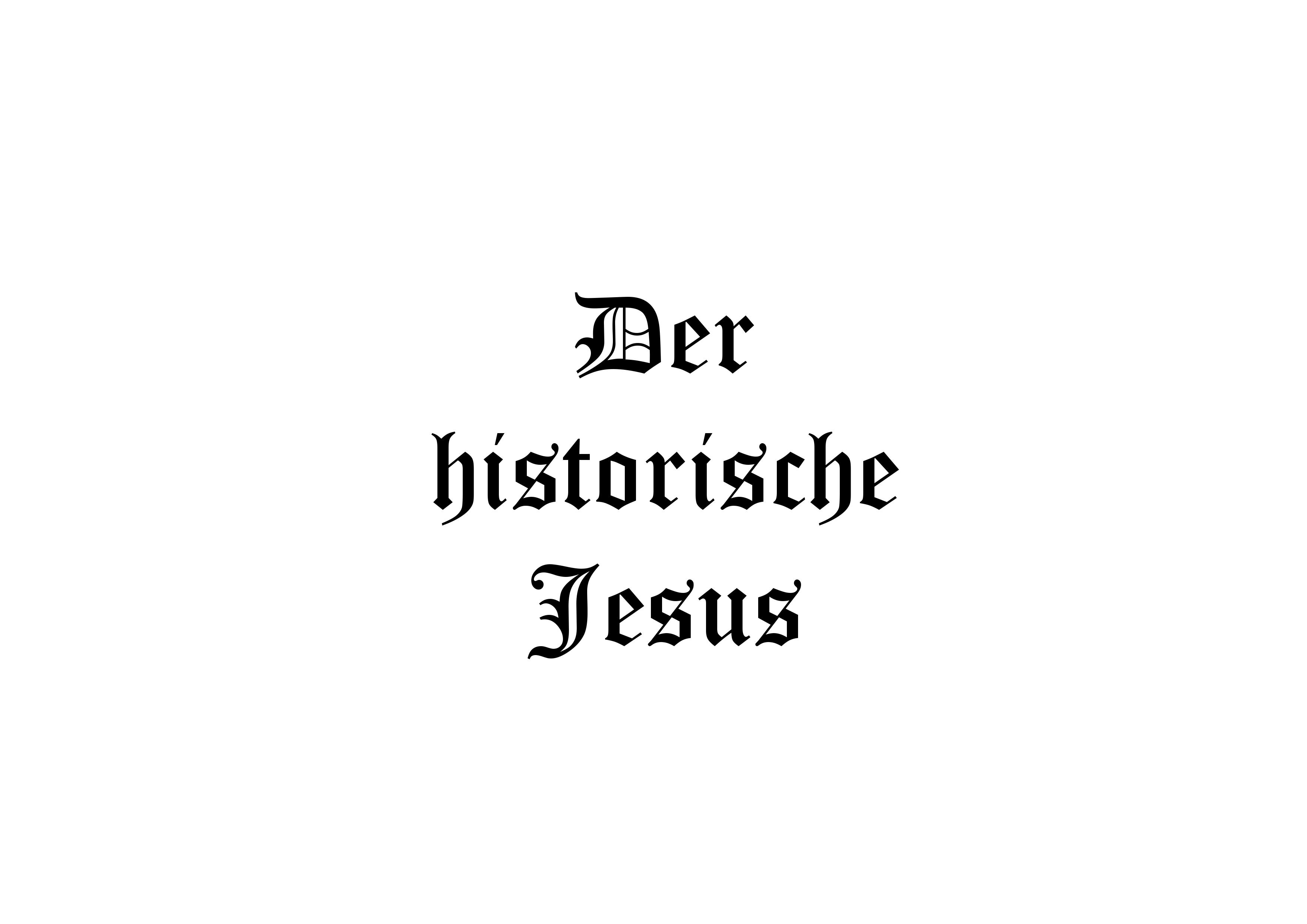 Die Frage nach dem „historischen Jesus“