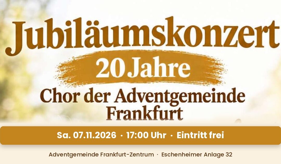 Jubiläumskonzert – 20 Jahre Gemeindechor Frankfurt-Zentrum